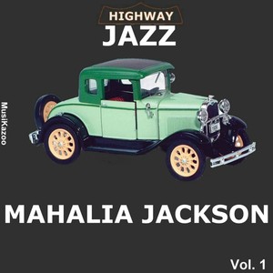 Highway Jazz - Mahalia Jackson, V