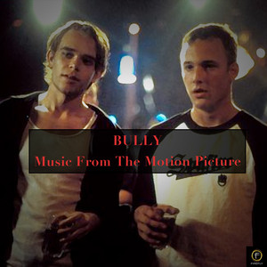 Bully (music From The Motion Pict