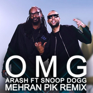 O.M.G (Mehran Pik Remix)