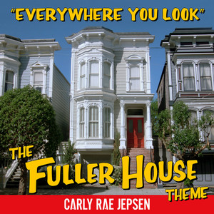 Everywhere You Look (The Fuller H