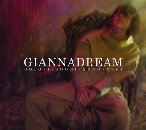 Giannadream - Solo I Sogni Sono V