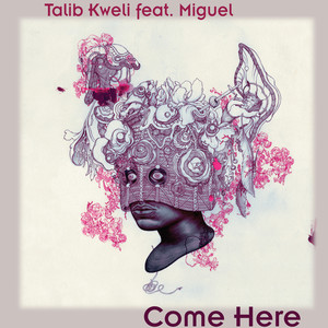 Come Here (feat. Miguel)