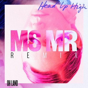 Head Up High (MS MR Remix)