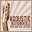 Acoustic Instrumentals for Guitar