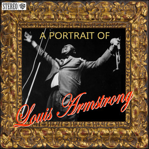 A Portrait Of Louis Armstrong