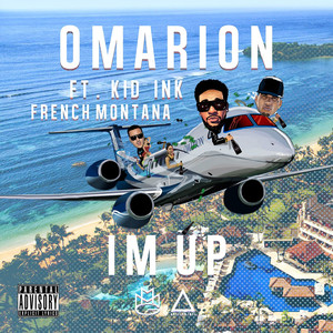 I'm Up (feat. Kid Ink & French Mo