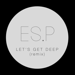 Let's Get Deep (Remix)