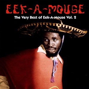 The Very Best Of Eek-A-Mouse Volu