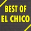 Best Of El Chico