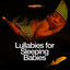 Lullabies for Sleeping Babies
