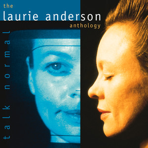 Talk Normal: The Laurie Anderson 