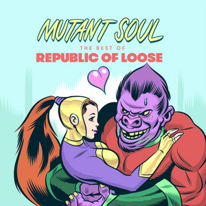 Mutant Soul: The Best of Republic