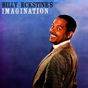 Billy Eckstine's Imagination