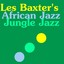 Les Baxter's African Jazz Jungle 