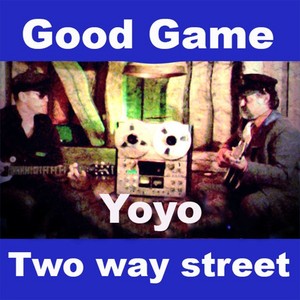 Good Game / Two Way Street - Sing