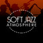Soft Jazz Atmosphere
