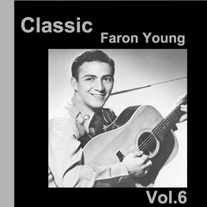 Classic Faron Young, Vol. 6