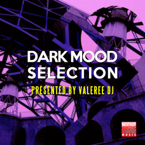 Dark Mood Selection (Presented By