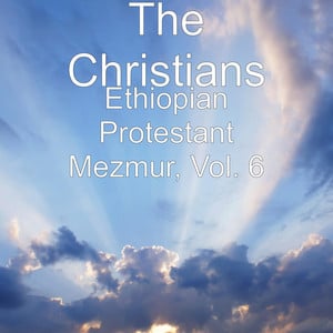 Ethiopian Protestant Mezmur, Vol.