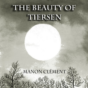 The Beauty of Tiersen (Piano Solo