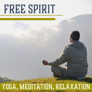 Free Spirit: Yoga, Meditation, Re