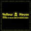 Yellow House Compilation, Vol. 1