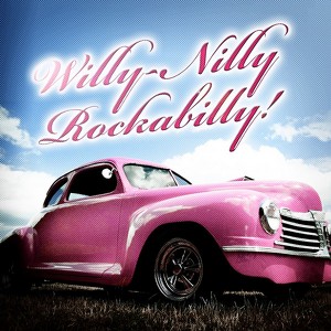 Willy-Nilly Rockabilly!