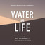 Water Is Life (Original Motion Pi