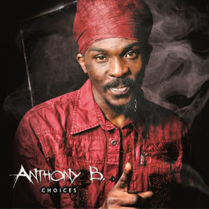 Anthony B : Choices