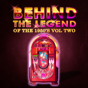 Behind The Legend Of The 50's Vol
