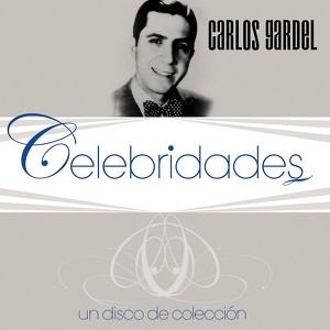 Celebridades- Carlos Gardel