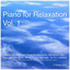 Piano for Relaxation, Vol. 1 (Gen