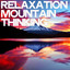 Relaxation Mountain Thinking