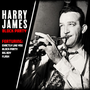 Harry James - Block Party