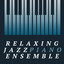 Relaxing Jazz Piano Ensemble