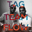 Tag Team Flow