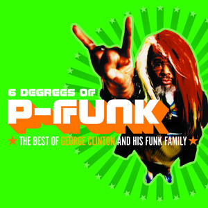 Six Degrees Of P-Funk: The Best O