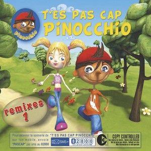 T' Es Pas Cap Pinocchio Remixes 1