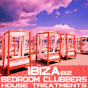 Ibiza Bedroom Clubbers Vol.2 (Hou