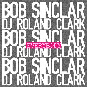 Everybody (feat. Dj Roland Clark)