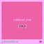 Without You - EP