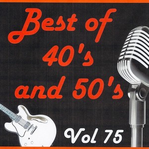 Best Of 40's And 50's, Vol. 75