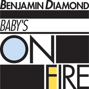Baby's On Fire - Ep