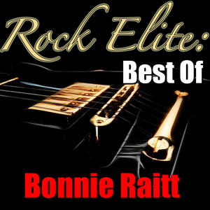 Rock Elite: Best Of Bonnie Raitt 