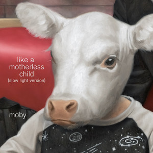 Moby - Like a Motherless Child (S