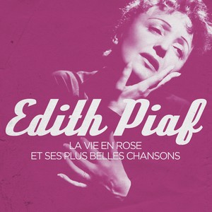 Edith Piaf : La Vie En Rose Et Se