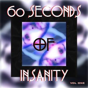 60 Seconds of Insanity, Vol. 1
