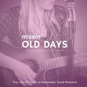 Missin' Old Days - Pop Vocal Trac