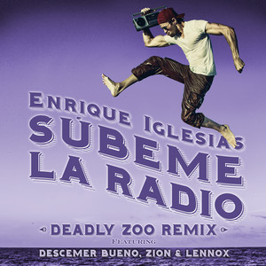SUBEME LA RADIO (Deadly Zoo Remix