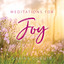 Meditations for Joy